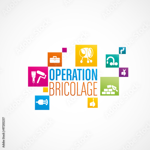 opération bricolage