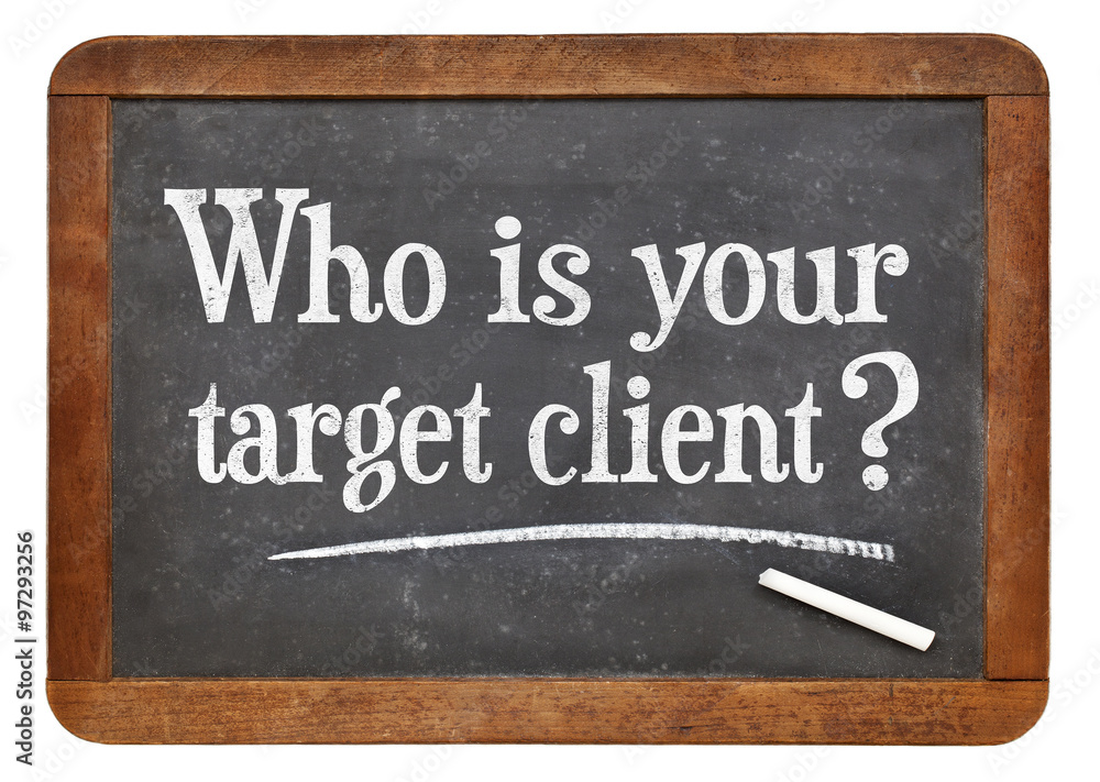 Obraz premium What is your target client?