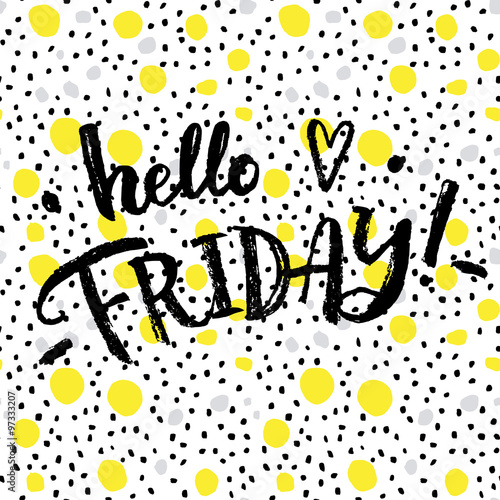 Hello friday!  Creative calligraphic card.