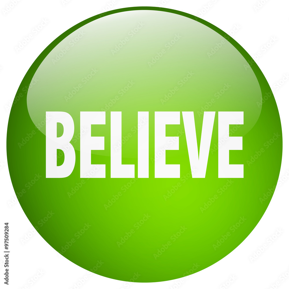 believe green round gel isolated push button believe green round gel isolated push button