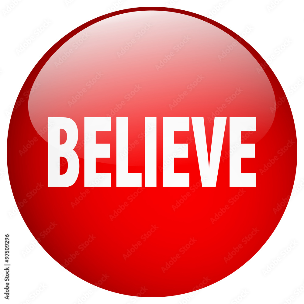 believe red round gel isolated push button believe red round gel isolated push button