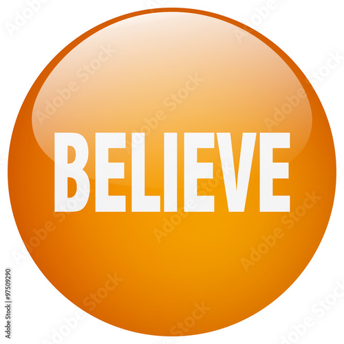 believe orange round gel isolated push button