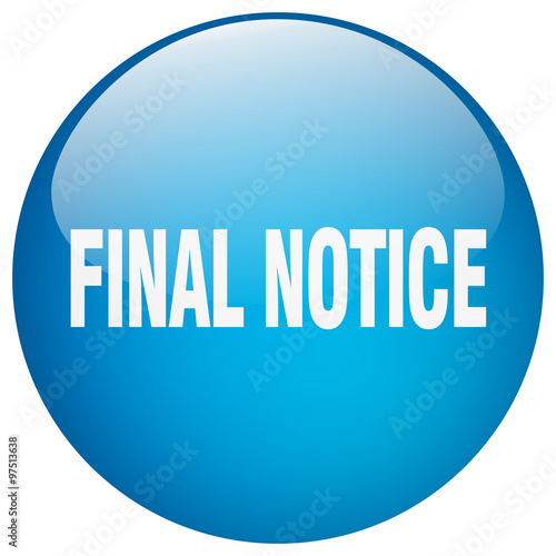 final notice blue round gel isolated push button