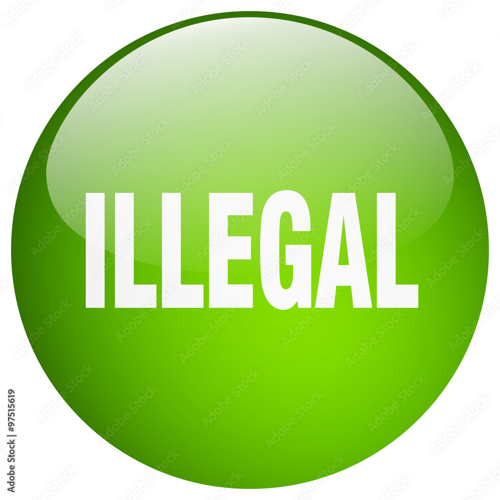 illegal green round gel isolated push button illegal green round gel isolated push button