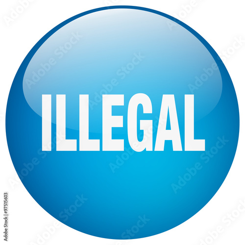illegal blue round gel isolated push button