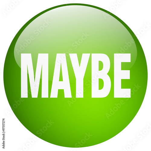 maybe green round gel isolated push button