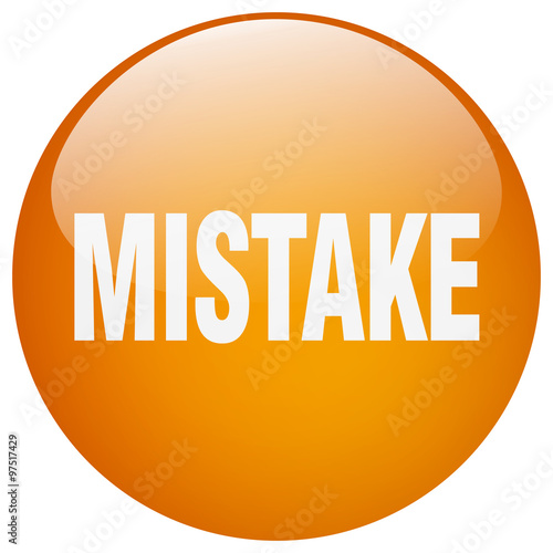 mistake orange round gel isolated push button