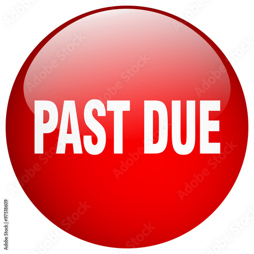 past due red round gel isolated push button