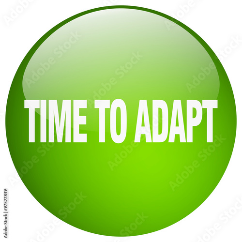 time to adapt green round gel isolated push button
