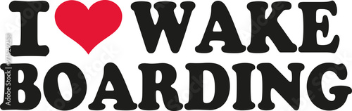 I love wakeboarding