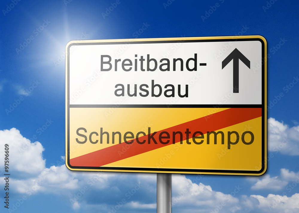 Breitbandausbau statt Schneckentempo Schild Breitbandausbau statt Schneckentempo Schild