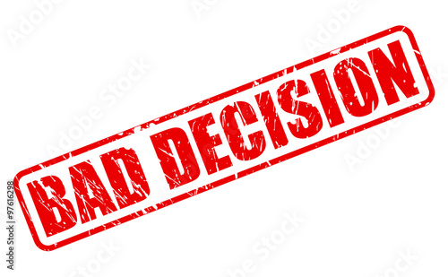 BAD DECISION red stamp text