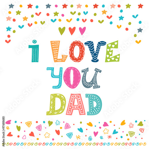 I love You Dad. Happy Father's Day celebration poster, banner or