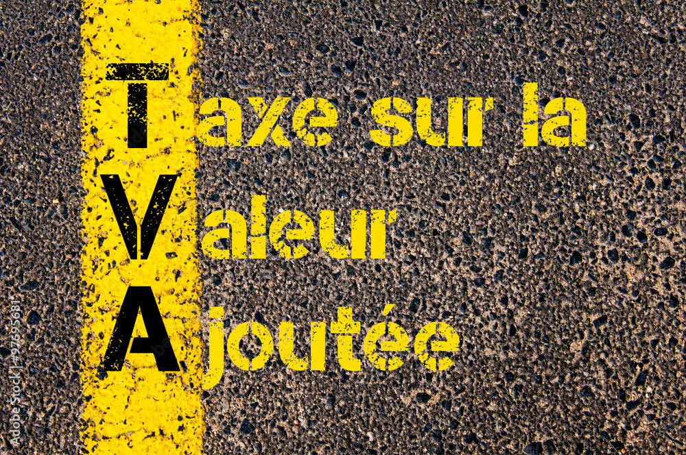 Accounting Business Acronym TVA Taxe sur la Valeur Ajout?e ( Value Added  Tax in French ) Stock Photo | Adobe Stock