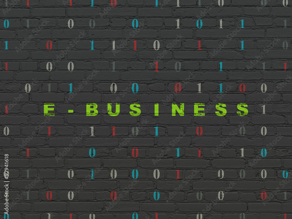 Finance concept: E-business on wall background Finance concept: E-business on wall background