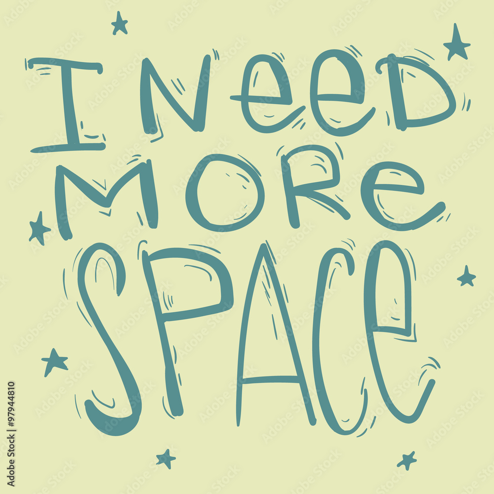 Illustration with lettering. I need more space. Illustration with lettering. I need more space.