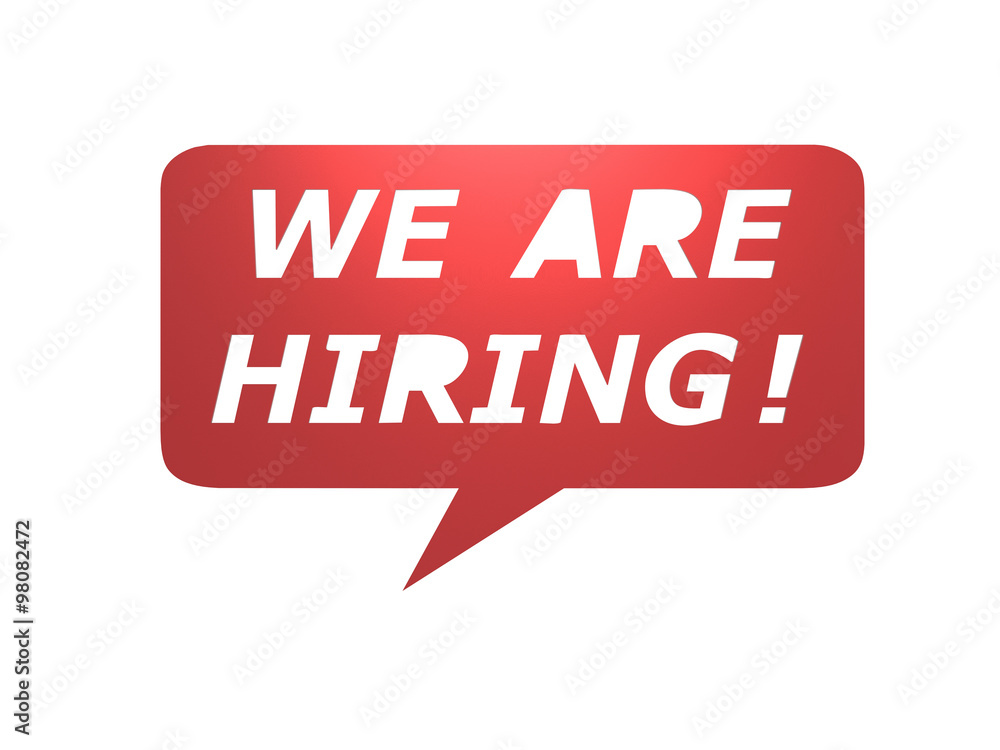 we are hiring with speech bubble on white background we are hiring with speech bubble on white background