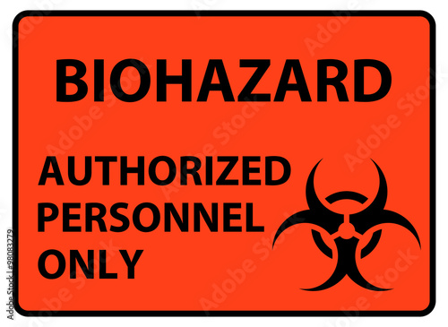Biohazard Safety Sign Authorized Personnel Only Poster