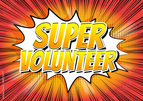 Super Volunteer - Comic book style word on abstract background.