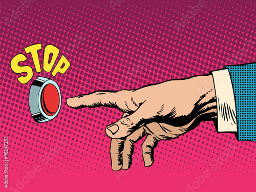 The red stop button hand presses