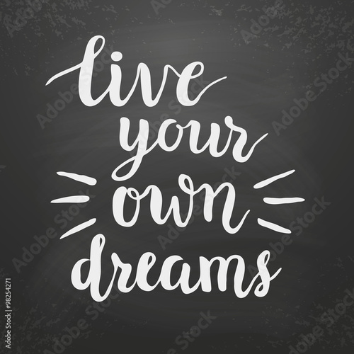  Live your own dreams  poster