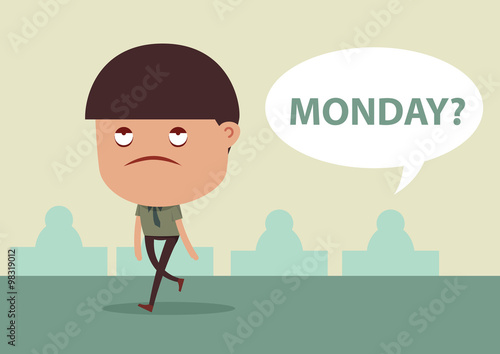 Business man sleepless walking and boring to work in monday