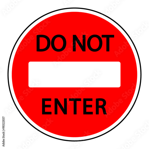 Do not enter sign with text. Warning red circle icon isolated on white background. Prohibition concept. No traffic street symbol. Vector illustration