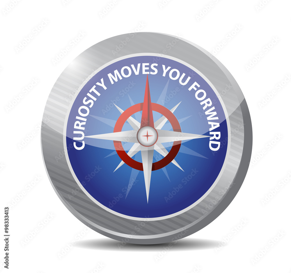 Curiosity moves you forward compass sign concept Curiosity moves you forward compass sign concept