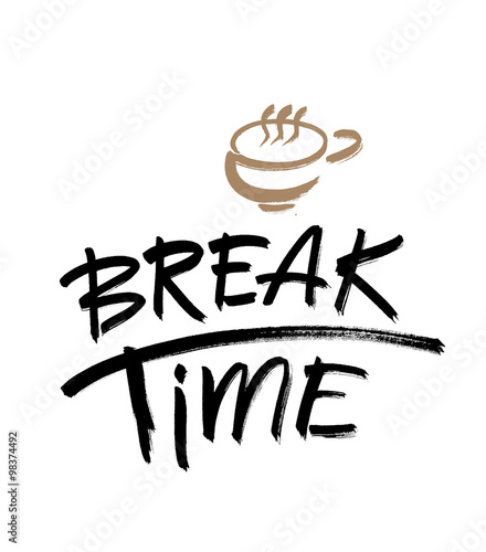 Break time. Modern brush calligraphy. Handwritten ink lettering.