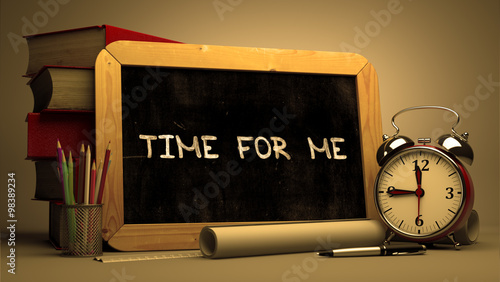 Obraz na płótnie Time for Me Handwritten on Chalkboard.