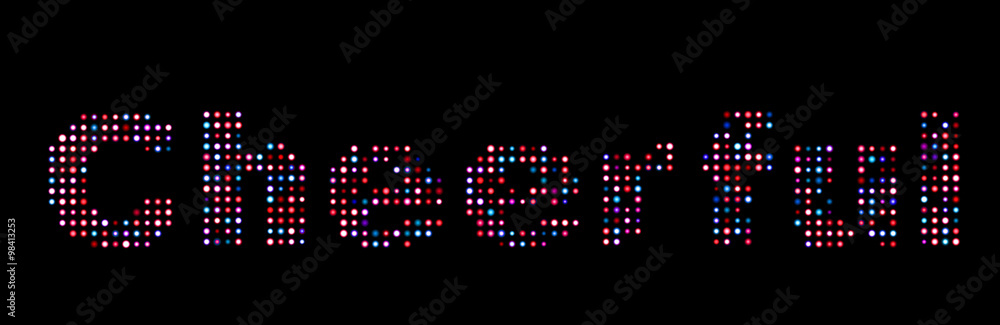 Cheerful led text over black