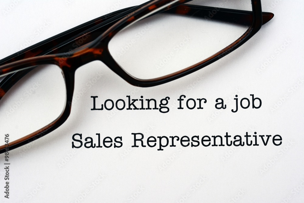 Looking for a job Sales Representative Looking for a job Sales Representative