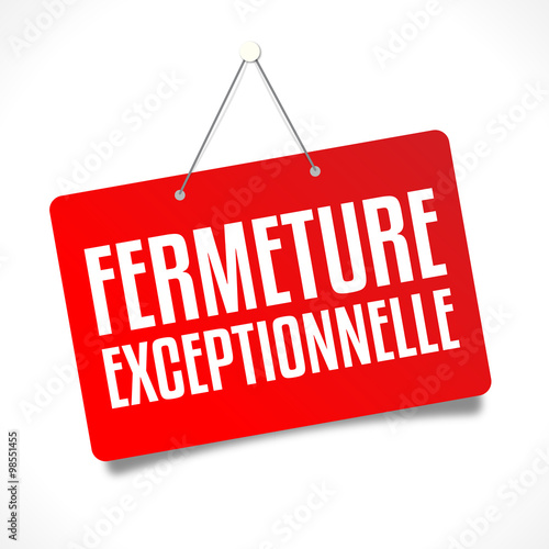 Fermeture exceptionnelle