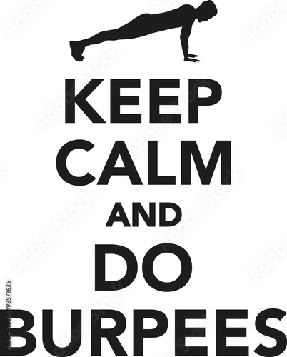 Keep calm and do burpees