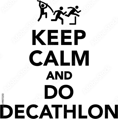 Keep calm and do decathlon