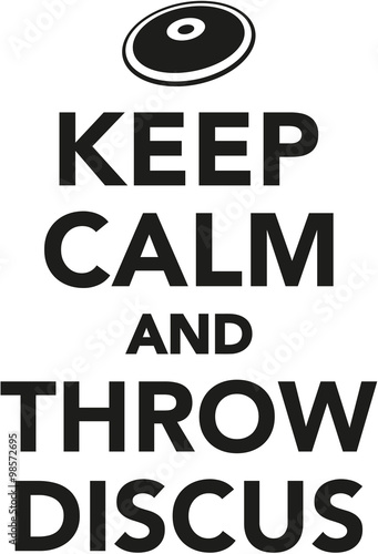 Keep calm and throw discus