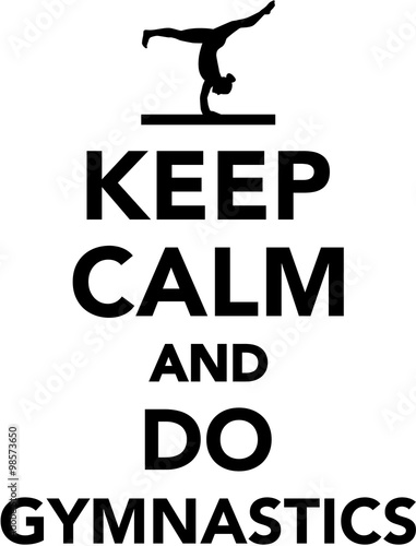 Keep calm and do gymnastics with balance beam