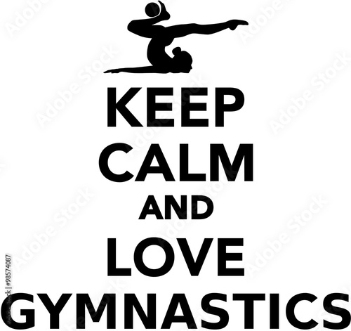 Keep calm and love gymnastics