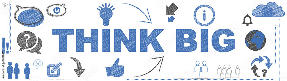 Fototapeta premium Think Big