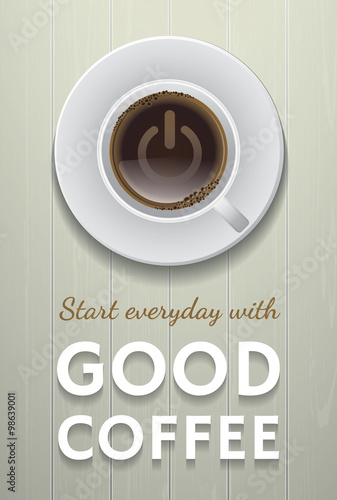 Start everyday with good coffee