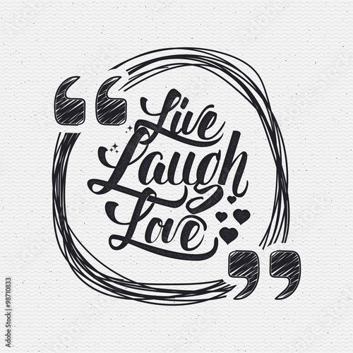 Live laugh love Hand lettering quote