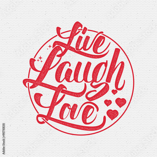 Live laugh love Hand lettering quote