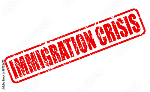IMMIGRATION CRISIS red stamp text
