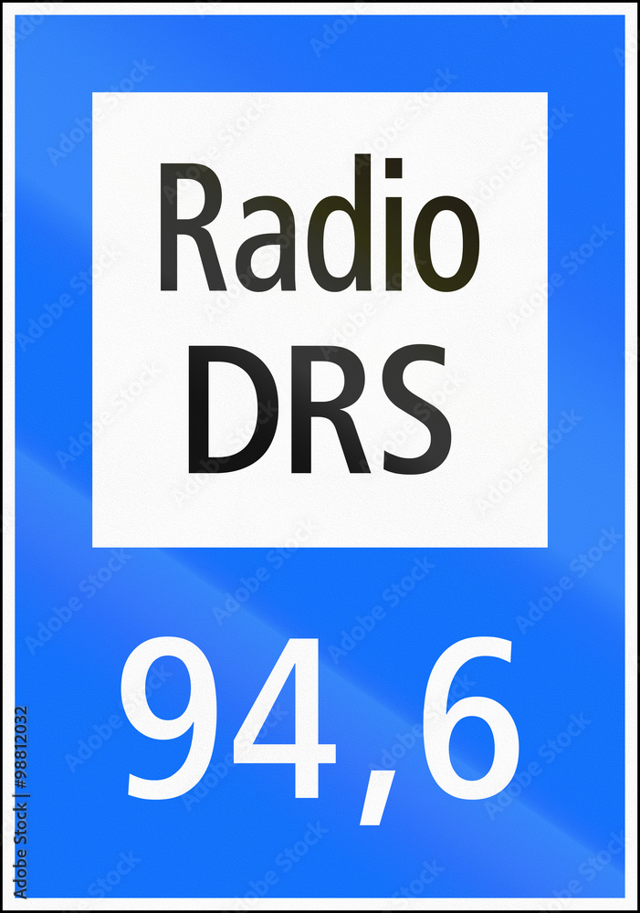 Road sign used in Switzerland - Local radio information Road sign used in Switzerland - Local radio information