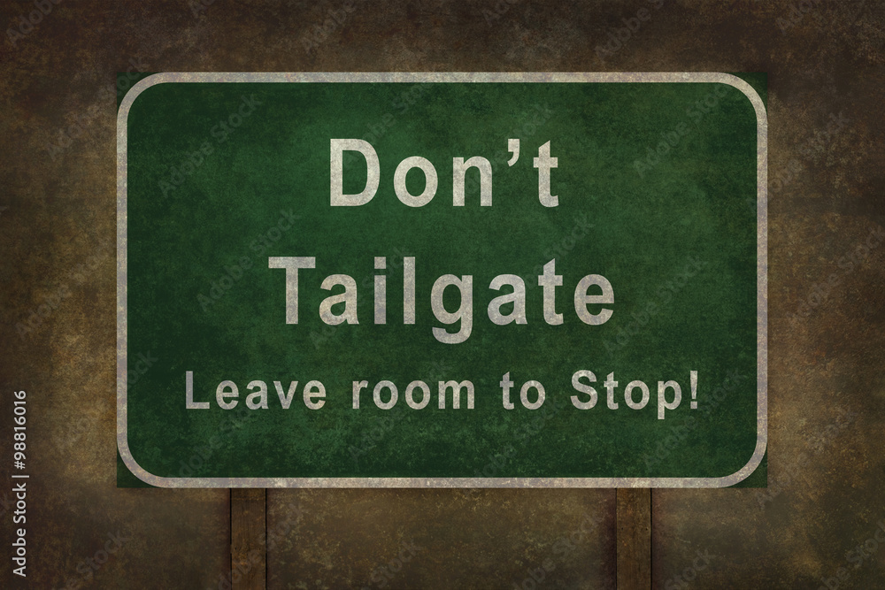 Don't Tailgate Leave room to Stop roadside sign illustration