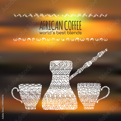 African coffee design with pot and cups on blurred background.
