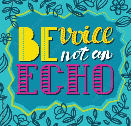 Be avoice, not an echo. Social vector poster concept