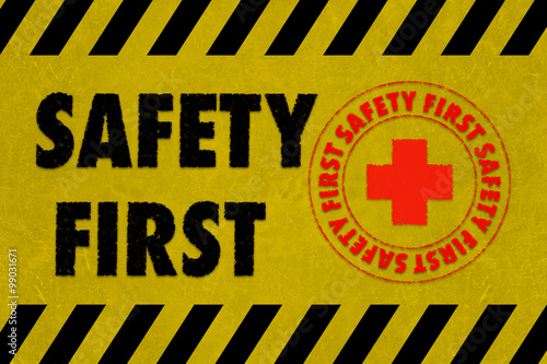 Safety First Sign