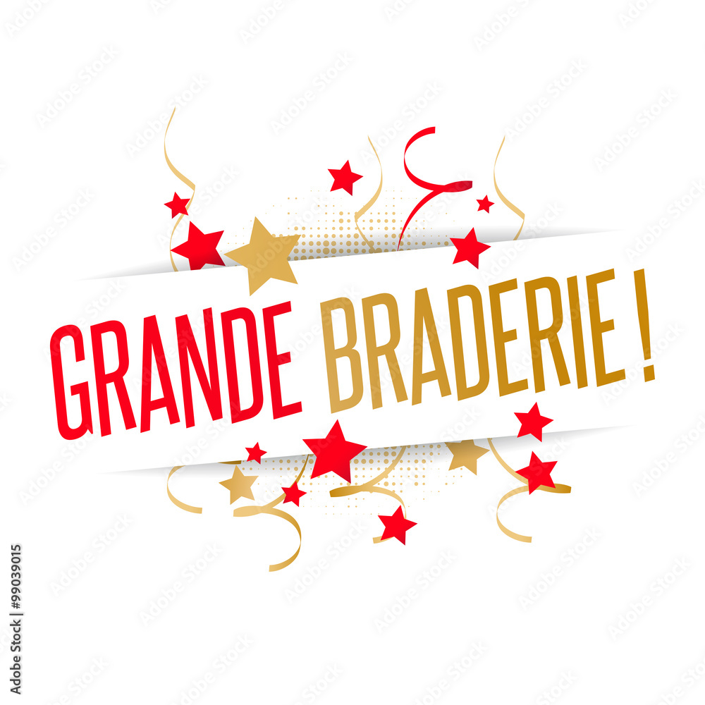 Grande braderie Grande braderie
