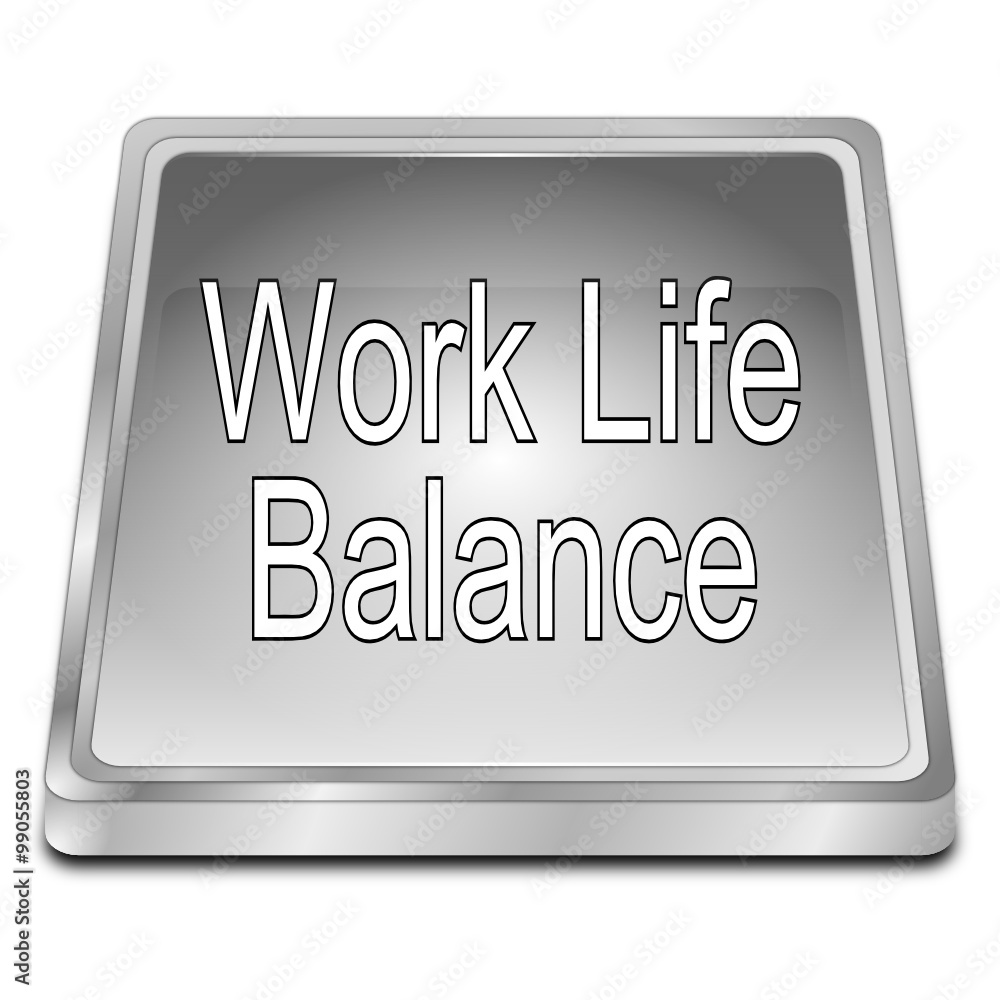 Work Life Balance button